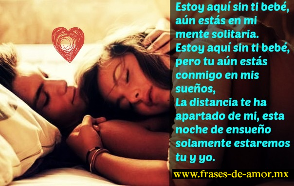 Estoy aquí sin ti bebé, aún estás en mi mente solitaria--fraces de amor- frases romanticas